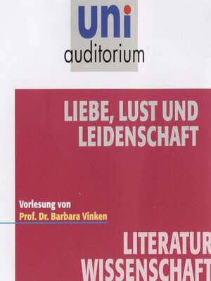 cover image of Liebe, Lust und Leidenschaft